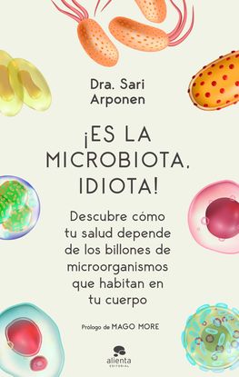 ES LA MICROBIOTA, IDIOTA!