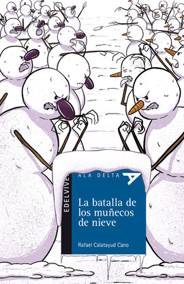 LA BATALLA DE LOS MUECOS DE NIEVE