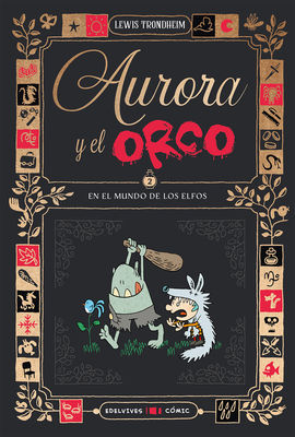 AURORA Y EL ORCO 2 : EN EL MUNDO DE LOS ELFOS