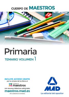 CUERPO DE MAESTROS PRIMARIA. TEMARIO VOLUMEN 1