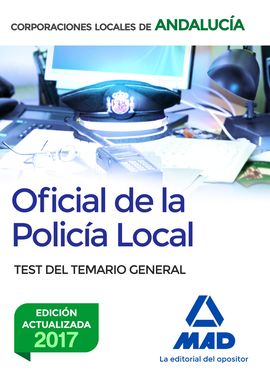OFICIAL DE LA POLICA LOCAL DE ANDALUCA. TEST DEL TEMARIO GENERAL