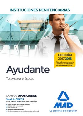 AYUDANTES DE INSTITUCIONES PENITENCIARIAS. TEST Y CASOS PRÁCTICOS