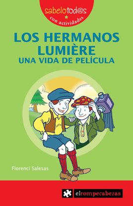 LOS HERMANOS LUMIRE UNA VIDA DE PELCULA