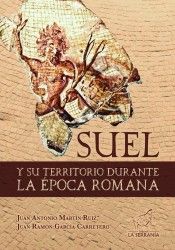 SUEL Y SU TERRITORIO DURANTE LA EPOCA ROMANA