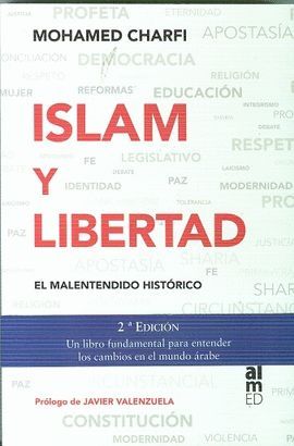 ISLAM Y LIBERTAD : EL MALENTENDIDO HISTÓRICO