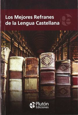 REFRANERO DE LA LENGUA CASTELLANA