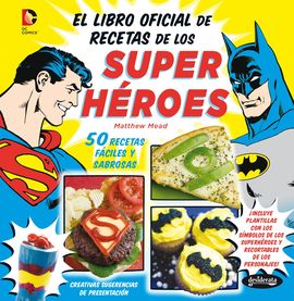 EL LIBRO OFICIAL DE RECETAS DE LOS SUPERH�ROES