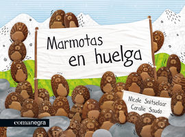 MARMOTAS EN HUELGA