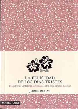 LA FELICIDAD DE LOS DAS TRISTES