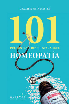 101 PREGUNTAS Y RESPUESTAS SOBRE HOMEOPATA