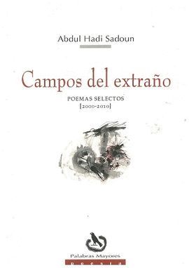 CAMPOS DEL EXTRAO : POEMAS SELECTOS, 2000-2010
