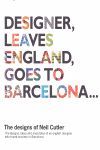 DESIGNER, LEAVES ENGLAND, GOES TO BARCELONA