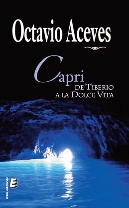 CAPRI, DE TIBERIO A LA DOLCE VITA