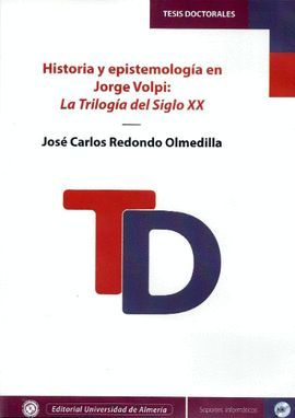 HISTORIA Y EPISTEMOLOGA EN JORGE VOLPI: LA TRILOGA DEL SIGLO XX
