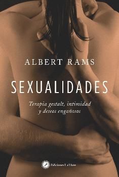 SEXUALIDADES/TERAPIA GESTALT INTIMIDAD Y DESEOS ENGAOSOS
