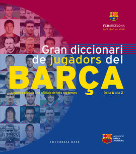 GRAN DICCIONARI DE JUGADORS DEL BARA