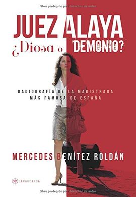 JUEZ ALAYA �DIOSA O DEMONIO?