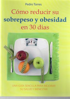 CMO REDUCIR SU SOBREPESO Y OBESIDAD EN 30 DIAS