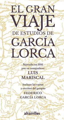 EL GRAN VIAJE DE ESTUDIOS DE GARCA LORCA