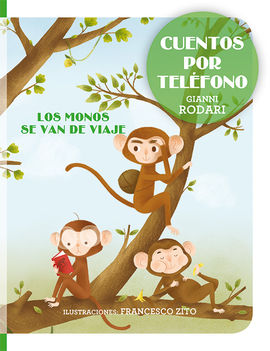 CUENTOS POR TEL�FONO - LOS MONOS SE VAN DE VIAJE