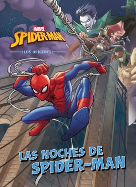 SPIDER-MAN. LOS ORGENES. LAS NOCHES DE SPIDER-MAN