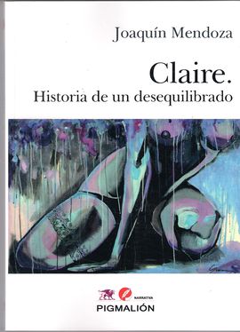 CLAIRE HISTORIA DE UN DESEQUILIBRADO