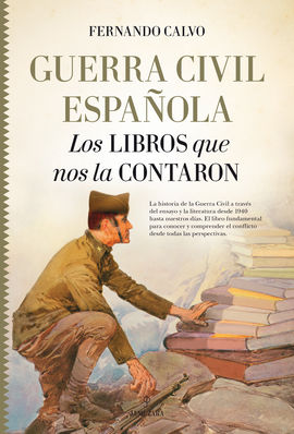 GUERRA CIVIL ESPAOLA. LOS LIBROS QUE NOS LA CONTARON