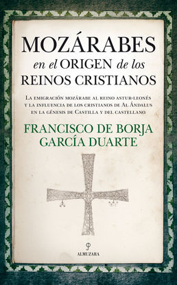 MOZRABES EN EL ORIGEN DE LOS REINOS CRISTIANOS