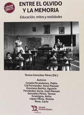 ENTRE EL OLVIDO Y LA MEMORIA. EDUCACIN, MITOS Y REALIDADES