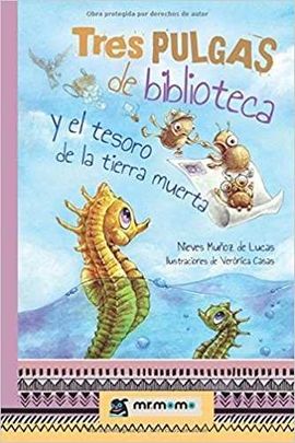 TRES PULGAS DE BIBLIOTECA Y EL TESORO DE LA TIERRA MUERTA