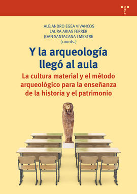 Y LA ARQUEOLOGA LLEG AL AULA