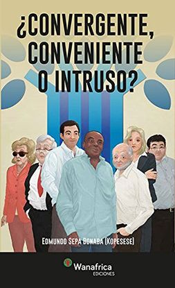 CONVERGENTE, CONVENIENTE  O  INTRUSO