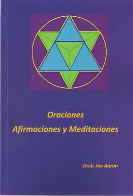 ORACIONES AFIRMACIONES Y MEDITACIONES