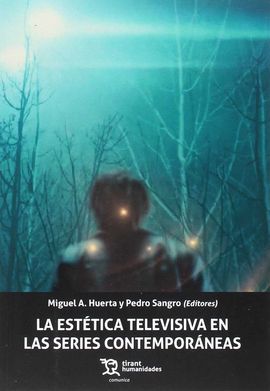 LA ESTTICA TELEVISIVA EN LAS SERIES CONTEMPORNEAS