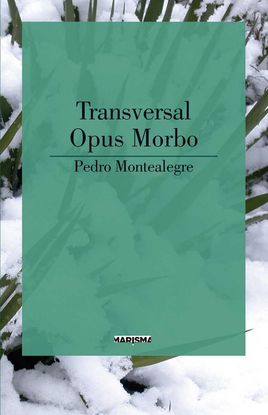 TRANSVERSAL/ OPUS MORBO