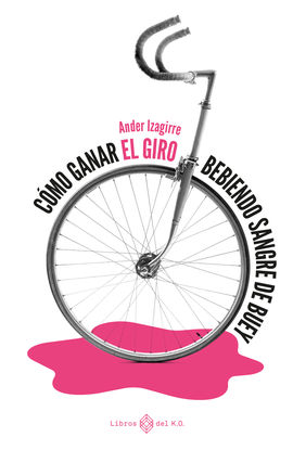 CMO GANAR EL GIRO BEBIENDO SANGRE DE BUEY (2ED)