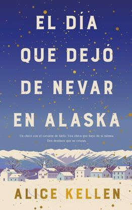 EL D�A QUE DEJ� DE NEVAR EN ALASKA (B4P TAPA DURA)