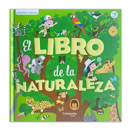 PEQUEOS CURIOSOS: EL LIBRO DE LA NATURALEZA