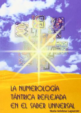 LA NUMEROLOGA TNTRICA REFLEJADA EN EL SABER UNIVERSAL