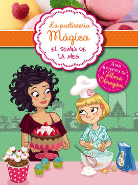 EL SOMMNI DE LA MEG (S�RIE LA PASTISSERIA M�GICA 1)