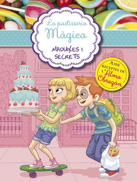 MADUIXES I SECRETS (S�RIE LA PASTISSERIA M�GICA 4)