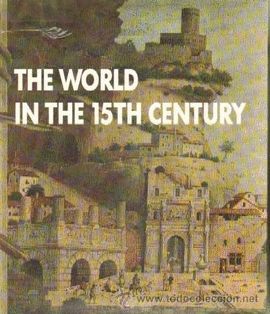 WORLD IN XV CENTURY, THE