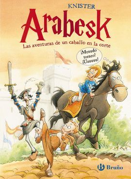 ARABESK - LAS AVENTURAS DE UN CABALLO EN LA CORTE