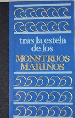 TRAS LA ESTELA DE LOS MONSTRUOS MARINOS