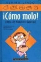 �C�MO MOLO! : (OTRA DE MANOLITO GAFOTAS)