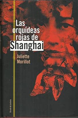 LAS ORQUDEAS ROJAS DE SHANGHAI