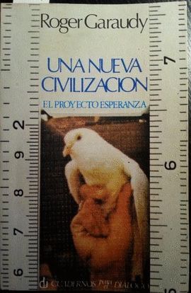 UNA NUEVA CIVILIZACIN. (EL PROYECTO ESPERANZA)