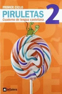 PIRULETAS, LENGUA CASTELLANA, EDUCACIN PRIMARIA, 1 CICLO. CUADERNO 2