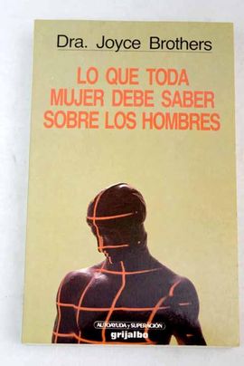 LO QUE TODA MUJER DEBE SABER SOBRE LOS HOMBRES