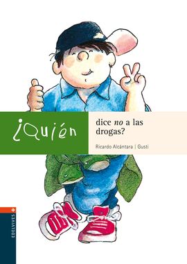 QUIN DICE NO A LAS DROGAS?